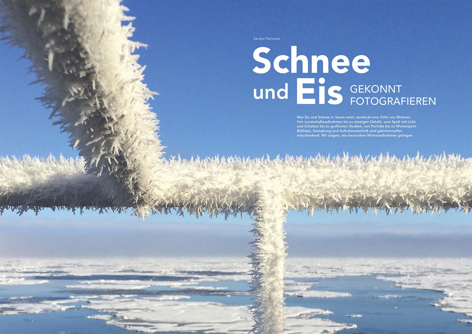 Motive aus Schnee und Eis fordern dem Fotografen besondere Aufnahmetechniken ab – und bieten Raum für ausgefallene Bildideen.