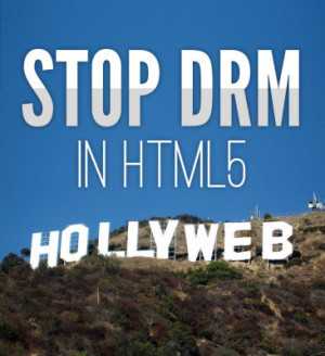 &quot;Wir wollen kein Hollyweb&quot;: Die Kampagne sieht die Filmindustrie hinter den DRM-Ansätzen in HTML5