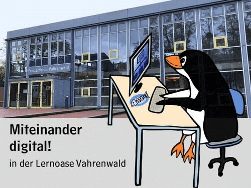 Glasfront eines Gebäudes, davor ein Comic: Ein Pinguin sitzt an einem Schreibtisch mit Computer. Daneben die Aufschrift: Miteinander digital! in der Lernoase Vahrenwald.