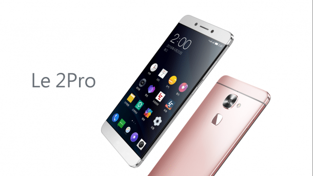 LeEco-Smartphones. Le 2, Le 2 Pro und Le Max 2