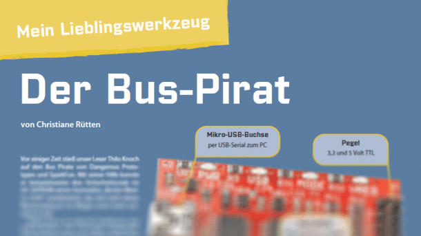 Ein Lieblingswerkzeug aus dem c't-Hacks-Archiv: Der Bus-Pirat