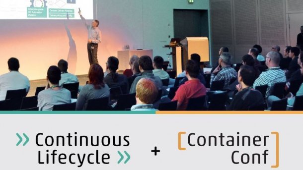Continuous Lifecycle + ContainerConf 2017: Call for Proposals endet am 19. Mai