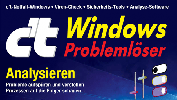 c't Windows Problemlöser: Systemanalyse auf höchstem Niveau