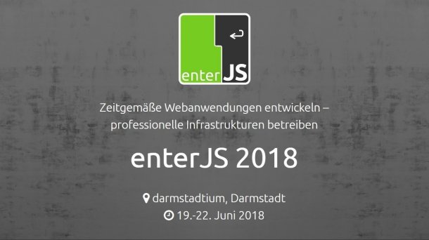 JavaScript: enterJS 2018 Vorverkauf mit vergrößertem Programm gestartet