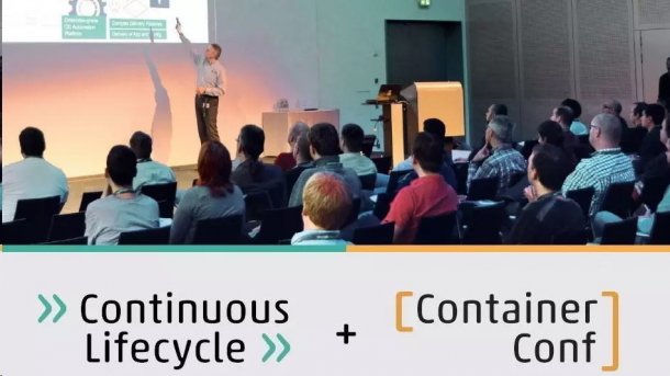 Continuous Lifecycle & ContainerConf 2018: Jetzt noch Vorträge einreichen