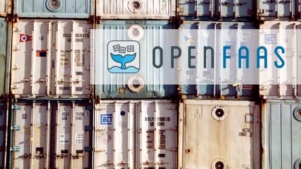 OpenFaaS: Funktionen in Containern skalierbar ausführen