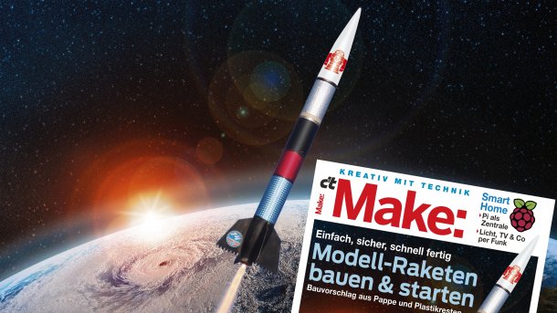 Eine Rakete fliegt über die Erde - daneben das Titelbild der Make 6-18