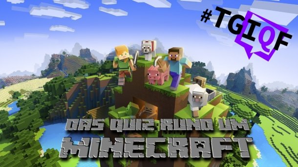 #TGIQF – das Quiz für Minecraft-Profis