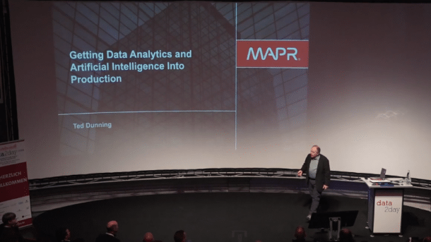 Ted Dunning: Putting Data Analytics and Artificial Intelligence in Production