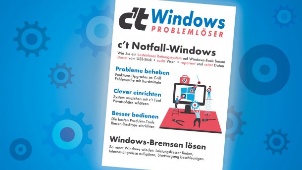 c't-Sonderheft Windows: Problemlöser jetzt vorbestellen