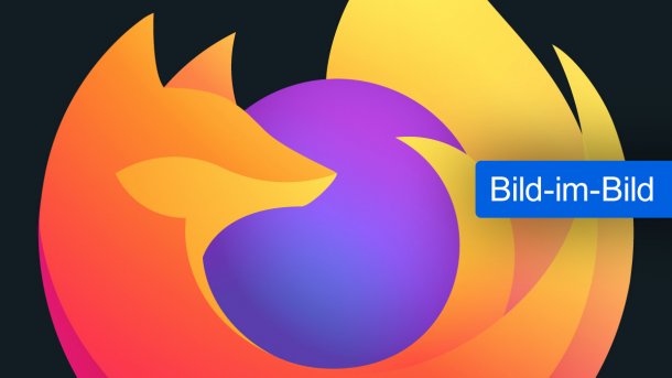 Firefox 71 mit Bild-in-Bild-Modus für Videos