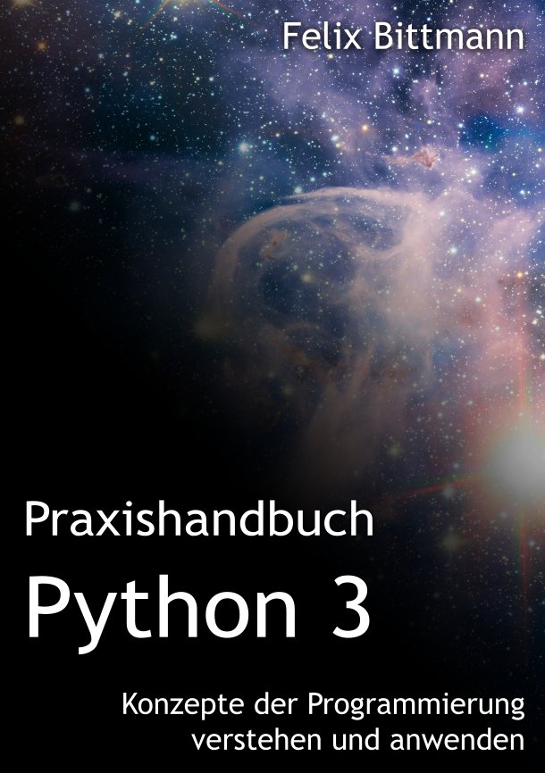 Praxishandbuch Python 3 – Konzepte der Programmierung verstehen und anwenden