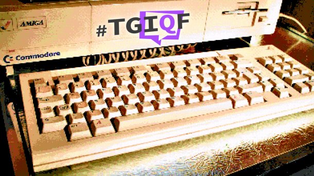 #TGIQF - Das Quiz rund um den Amiga 1000