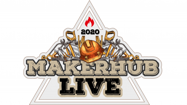 MAKERHUB LIVE 2020 mit tollen Maker-Gästen