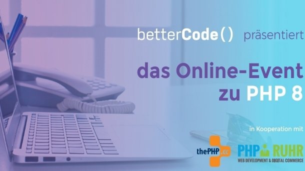 Verlängerung Frühbucherrabatt: Das Online-Event zum Release von PHP 8
