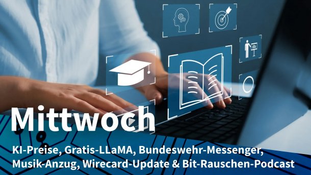 Mensch tippt auf Notebook; Mittwoch: KI-Preise, Gratis-LLaMA, Bundeswehr-Messenger, Musik-Anzug, Wirecard-Update & Bit-Rauschen-Podcast