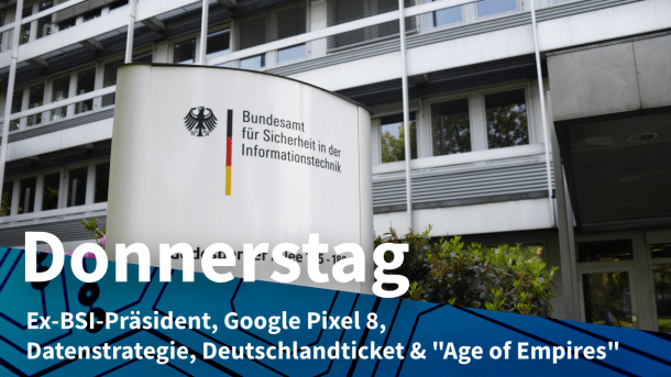 Eingang des des Bundesamtes für Sicherheit in der Informationstechnik (BSI) in Bonn, dazu Text: DONNERSTAG Ex-BSI-Präsident, Google Pixel 8, Datenstrategie, Deutschlandticket & "Age of Empires"