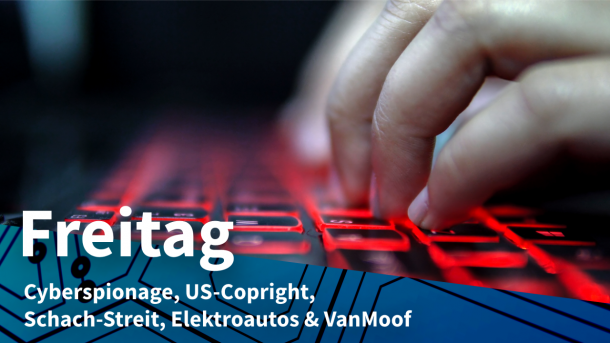 Finger auf Tastatur, dazu Text: FREITAG Cyberspionage, US-Copright, Schach-Streit, Elektroautos & VanMoof