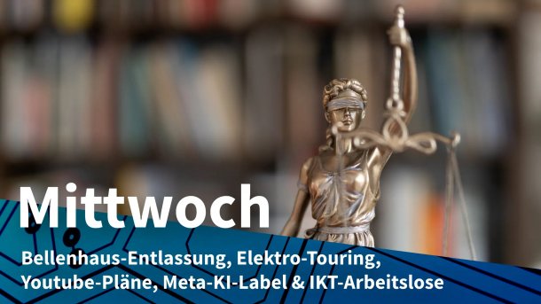 Statue der Justitia vor Bücherregal; Mittwoch: Bellenhaus-Entlassung, Elektro-Touring, Youtube-Pläne, Meta-KI-Label & IKT-Arbeitslose