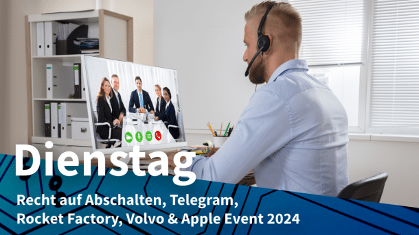Arbeitnehmer am Laptop, dazu Text: DIENSTAG Recht auf Abschalten, Telegram, Rocket Factory, Volvo & Apple Event 2024