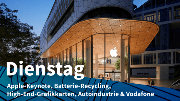 Apple-Laden in Mumbai, dazu Text: DIENSTAG Apple-Keynote, Batterie-Recycling, High-End-Grafikkarten, Autoindustrie & Vodafone