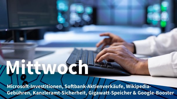 Person tippt im Rechenzentrum auf Tastatur; Mittwoch: Microsoft-Investitionen, Softbank-Aktienverkäufe, Wikipedia-Gebühren, Kanzleramt-Sicherheit, Gigawatt-Speicher & Google-Booster