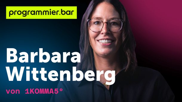 programmier.bar: Barbara Wittenberg von 1KOMMA5°