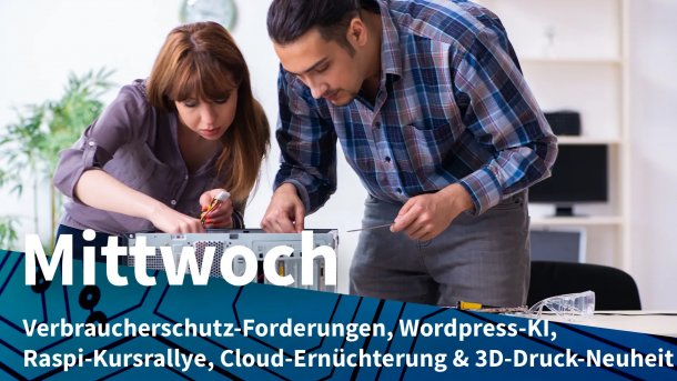 Zwei Menschen reparieren einen Computer und beugen sich mit Werkzeug in der Hand über ein geöffnetes PC-Gehäuse; Mittwoch: Verbraucherschutz-Forderungen, Wordpress-KI, Raspi-Kursrallye, Cloud-Ernüchterung & 3D-Druck-Neuheit