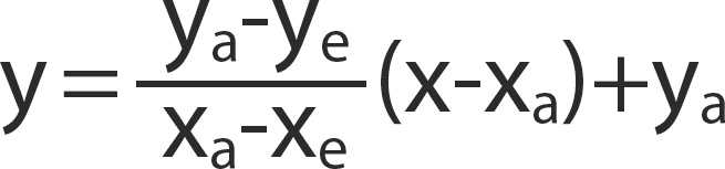Formel y= ((ya-ye)/(xa-xe))(x-xa)+ya.