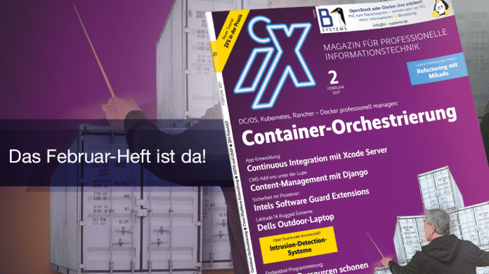iX 2/2017: Container-Orchestrierung, Cross-Plattform-Tools