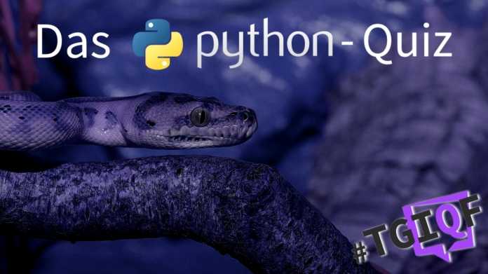 #TGIQF – das kleine Python-Quiz