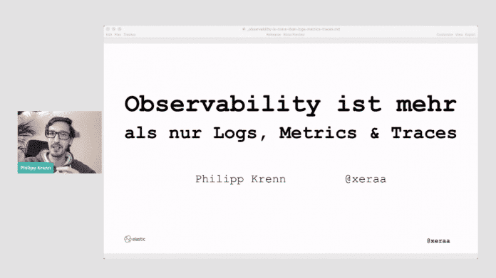 Philipp Krenn: Observability ist mehr als nur Logs, Metriken und Traces