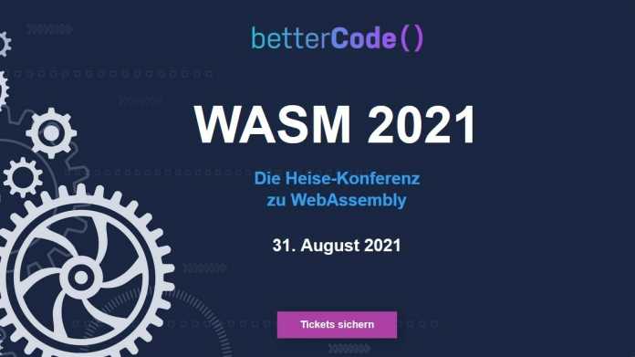 WebAssembly am 31. August 2021: Online-Konferenz von Heise, wasm.bettercode.eu