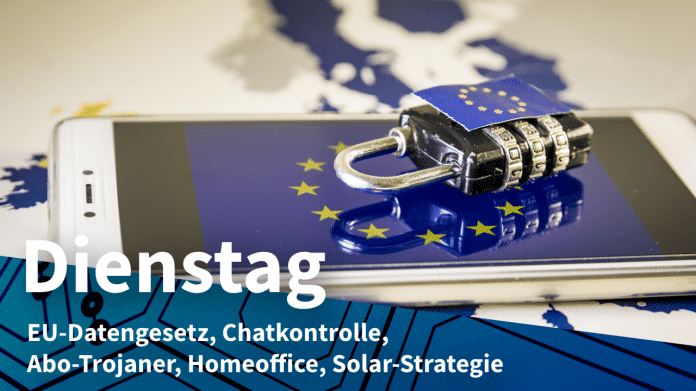 Smartphone mit Schloss und EU-Flagge, dazu Text: DIENSTAG IEU-Datengesetz, Chatkontrolle, Abo-Trojaner, Homeoffice, Solar-Strategie
