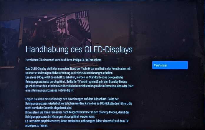 Hersteller von OLED-Fernsehern wie hier Philips weisen auf die eingebaute Reinigungsprozedur hin, die man möglichst in den empfohlenen Intervallen nutzen sollte, um ein Einbrennen einzelner Bildteile zu verhindern., 