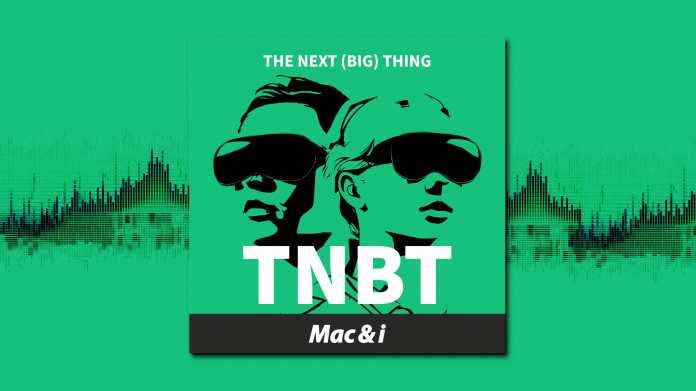 Klavier spielen, DJing und SteamVR mit der Vision Pro  TNBT-Podcast
