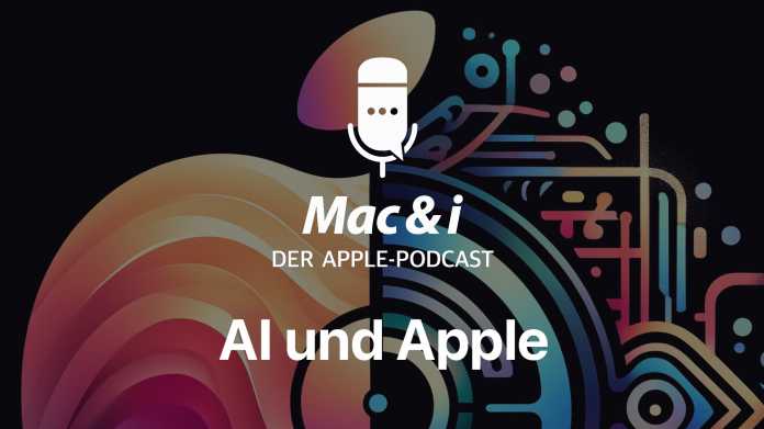Copilot, Gemini und GPT: Fliegt Apple nur Economy?  Mac & i-Podcast