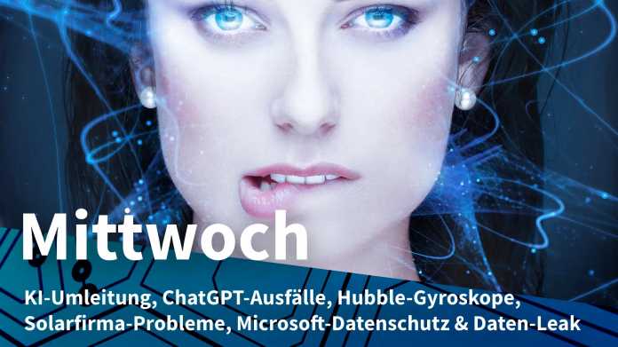 Futuristisch verfremdete Darstellung des Gesichts einer schönen Frau mit blauen Augen, die sich auf die Unterlippe beißt; Mittwoch: KI-Umleitung, ChatGPT-Ausfälle, Hubble-Gyroskope, Solarfirma-Probleme, Microsoft-Datenschutz & Daten-Leak
