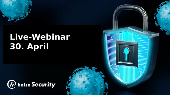heisec-Webinar: IT-Security - aktuelles Wissen zum Schutz in der Krise