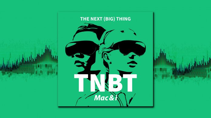 TNBT – der Podcast zu Apple Vision Pro