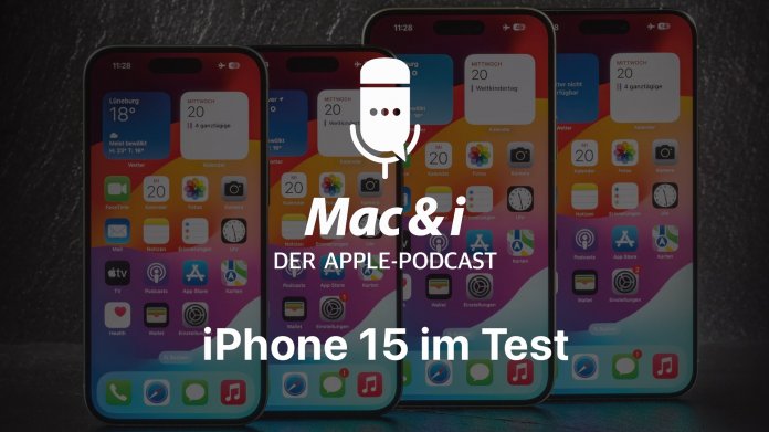 iPhone 15, 15 Pro und Apple Watches 2023 im Test  Mac & i-Podcast