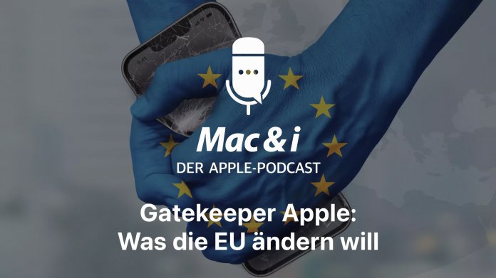 EU bricht iPhone auf: Fluch und Segen  Mac & i-Podcast