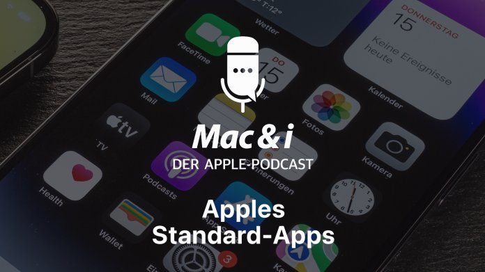 Apples Standard-Apps – gut genug für alles?  Mac & i-Podcast
