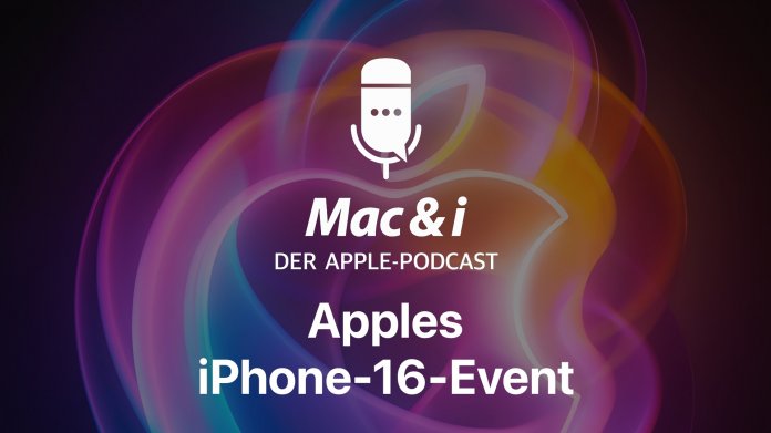 Apples iPhone-16-Event: Erste Analyse  Mac & i Podcast