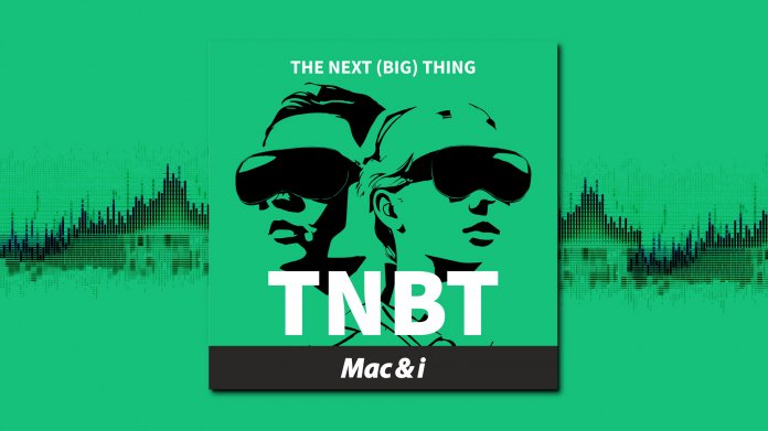 Vision Pro 2, Apples Immersive-Utility, Webcam-Support  TNBT-Podcast 
