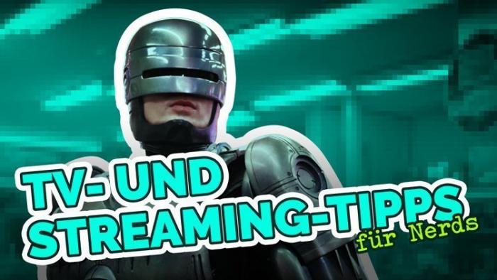 TV- und Streaming-Tipps für Nerds