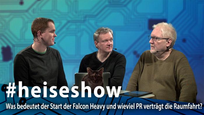 #heiseshow, live ab 12 Uhr: Was bedeutet der Start der Falcon Heavy und wieviel PR verträgt die Raumfahrt?