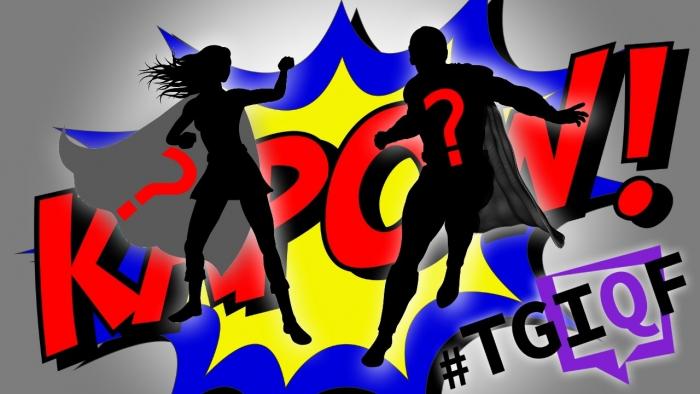 #TGIQF - das Quiz: Kein Held ohne Sidekick