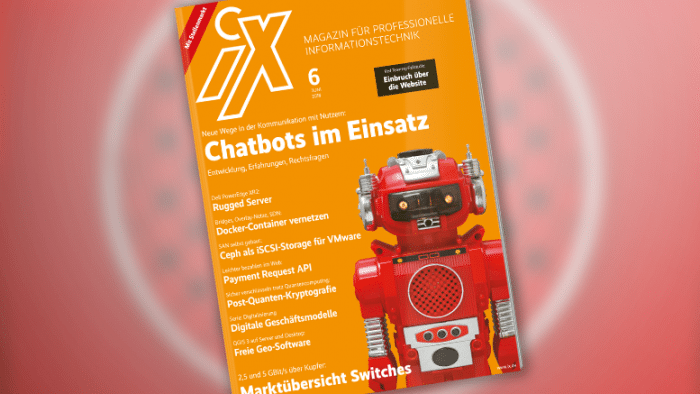 iX 6/2018: Chatbots entwickeln und nutzen