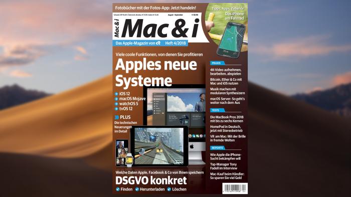 Mac & i Heft 4/2018 jetzt vorab im Heise-Shop